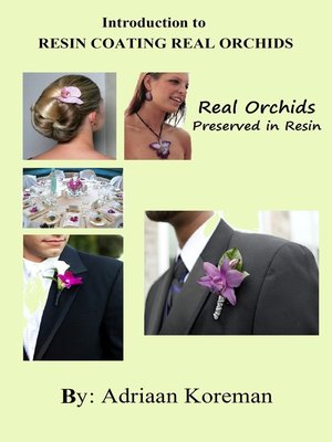 cover image of Introduction to Resin Coating Real Orchids.
